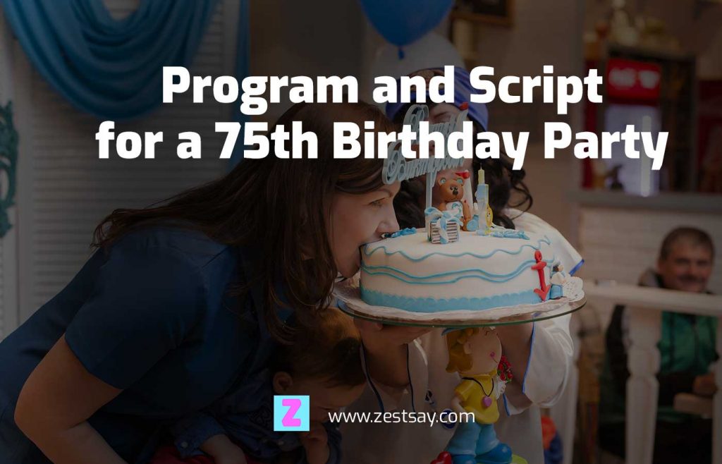 Program and Script for a 75th Birthday Party | www.zestsay.com