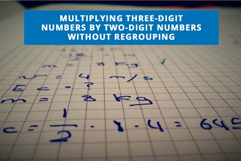 MULTIPLYING THREE-DIGIT NUMBERS BY TWO-DIGIT NUMBERS WITHOUT REGROUPING
