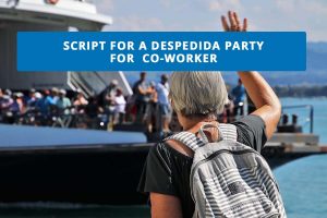 SCRIPT FOR A DESPEDIDA PARTY FOR CO-WORKER
