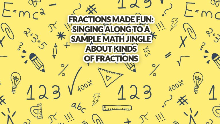 Fractions Made Fun Singing Along to a Sample Math Jingle About Kinds of Fractions