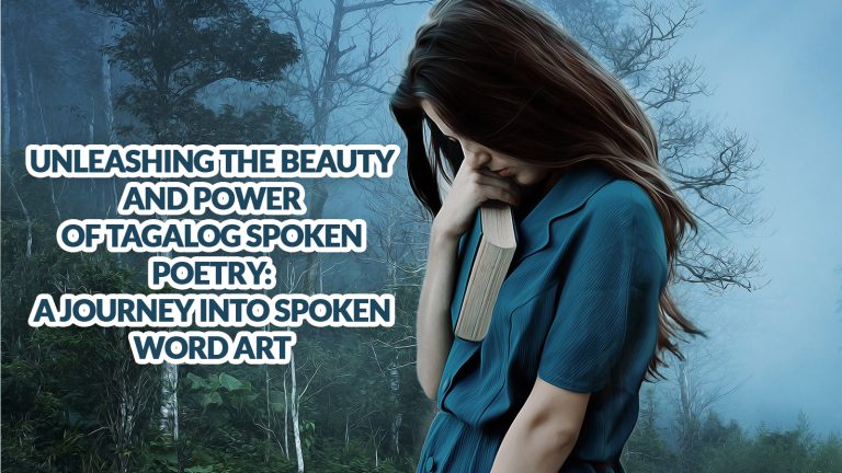 Unleashing the Beauty and Power of Tagalog Spoken Poetry A Journey into Spoken Word Art
